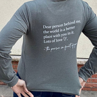 Dear Person Behind Me Long Sleeve