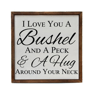 I Love You A Bushel And A Peck & A Hug Around