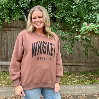 Whiskey Weather Sweatshirt
