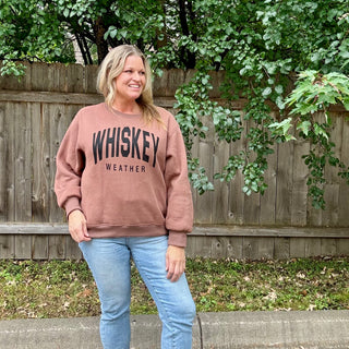Whiskey Weather Sweatshirt