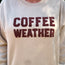 Coffee Weather Sweatshirt
